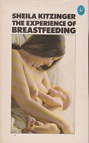 9780140220629: The Experience of Breastfeeding