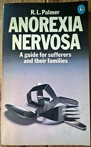 9780140220650: Anorexia Nervosa: A Guide For Sufferers And Their Families (Pelican S.)