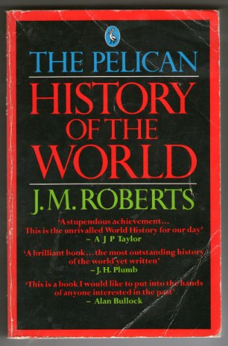 Stock image for The Pelican History of the World (Pelican S.) for sale by AwesomeBooks