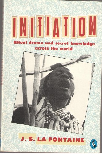 Stock image for Initiation : Ritual drama and secret knowledge across the world for sale by AwesomeBooks