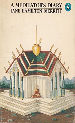 A Meditator's Diary: A Western Woman's Experiences in Thailand Monasteries (Pelican) - Hamilton-Merritt, Jane