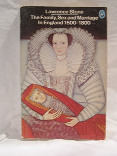 The Family, Sex And Marriage in England 1500-1800(Abridged Edition) (Pelican S.) - Stone, Lawrence