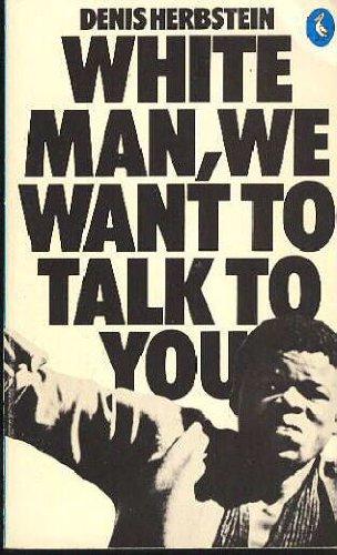 Stock image for White Man, We Want to Talk to You for sale by J J Basset Books, bassettbooks, bookfarm.co.uk