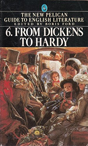 Stock image for FROM DICKENS TO HARDY (NEW PELICAN GUIDE TO ENGLISH LITERATURE) for sale by Ergodebooks