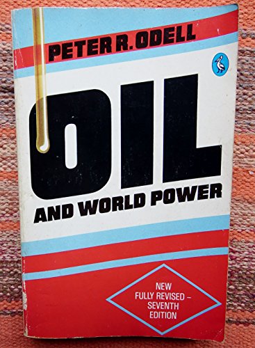 Oil and World Power A Geographical Interpretation (Pelican Original)