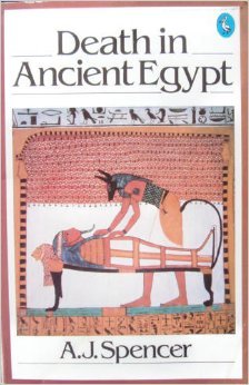 Death In Ancient Egypt By Spencer A J Abebooks