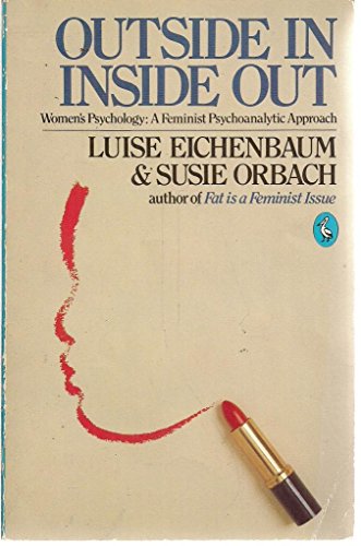 Stock image for Outside in . Inside out: Women's Psychology:A Feminist Psychoanalytic Approach for sale by WorldofBooks