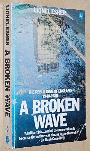 9780140223149: A Broken Wave: the Rebuilding of England, 1940-1980: Rebuilding of England, 1940-80 (Pelican)