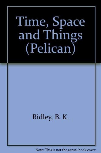 9780140223323: Time, Space And Things (Pelican S.)