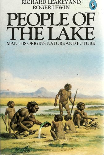 9780140223330: People of the Lake: Man: His Origins, Nature And Future (Pelican S.)