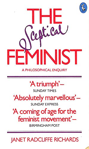 Beispielbild fr The Sceptical Feminist: A Philosophical Enquiry zum Verkauf von WorldofBooks