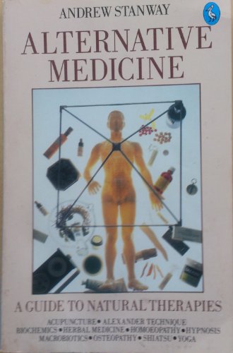 Stock image for Alternative Medicine: A Guide to Natural Therapies for sale by WorldofBooks