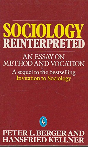 Beispielbild fr Sociology Reinterpreted: An Essay On Method And Vocation (Pelican S.) zum Verkauf von The Book Cellar