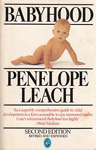Babyhood: Infant Development From Birth To Two (9780140224351) by Leach, Penelope