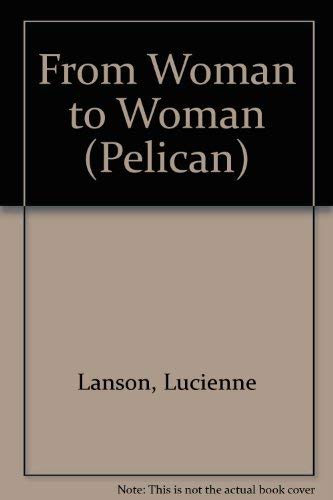 9780140224399: From Woman to Woman (Pelican)