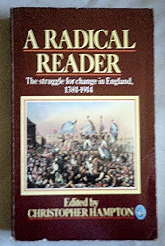 Beispielbild fr A Radical Reader: The Struggle For Change in England, 1381-1914 (Pelican S.) zum Verkauf von WorldofBooks