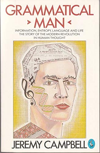 Beispielbild fr Grammatical Man: Information,Entropy,Language And Life (Pelican S.) zum Verkauf von WorldofBooks