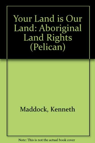 Imagen de archivo de Your Land is Our Land. Aboriginal Land Rights [An Australian Original] a la venta por Arapiles Mountain Books - Mount of Alex