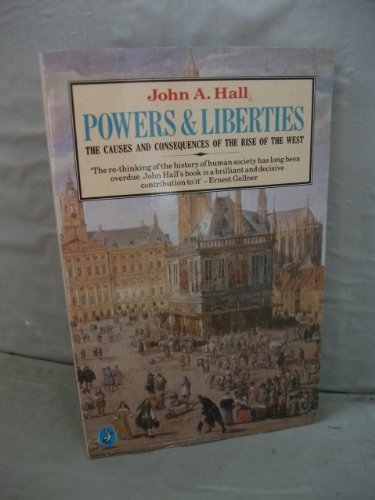 Beispielbild fr Powers And Liberties: The Causes And Consequences of the Rise of the West zum Verkauf von WorldofBooks