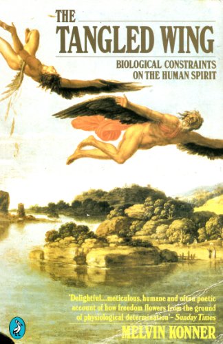 9780140225266: The Tangled Wing: Biological Constraints On the Human Spirit