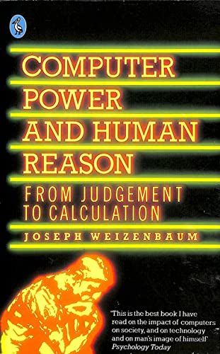 Beispielbild fr Computer Power and Human Reason: From Judgement to Calculation zum Verkauf von Cross-Country Booksellers