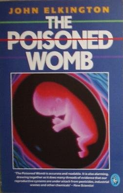 Stock image for The Poisoned Womb: Human Reproduction in a Polluted World for sale by HPB-Diamond