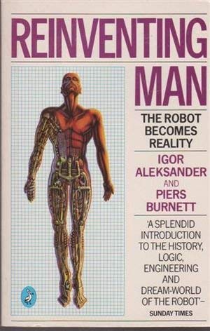 Stock image for Reinventing Man : Robot Becomes Reality for sale by PsychoBabel & Skoob Books