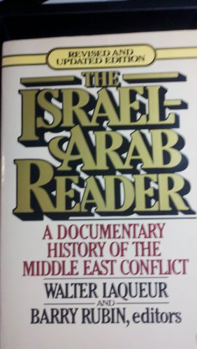 Beispielbild fr The Israel-Arab Reader, A Documentary History of the Middle East Conflict zum Verkauf von Wonder Book