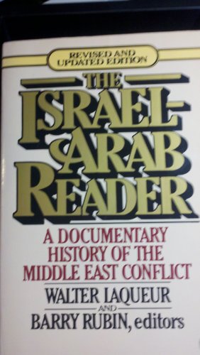 Imagen de archivo de The Israel-Arab Reader, A Documentary History of the Middle East Conflict a la venta por SecondSale