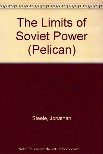 Stock image for The Limits of Soviet Power: The Kremlin's Foreign Policy - Brezhnev to Chernenko (Pelican S.) for sale by WorldofBooks
