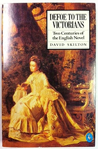 Imagen de archivo de Defoe to the Victorians: Two Centuries of the English Novel a la venta por Ebooksweb