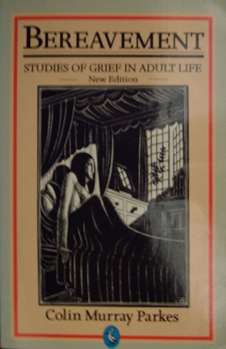 Stock image for Bereavement: Studies of Grief in Adult Life (Pelican) for sale by AwesomeBooks