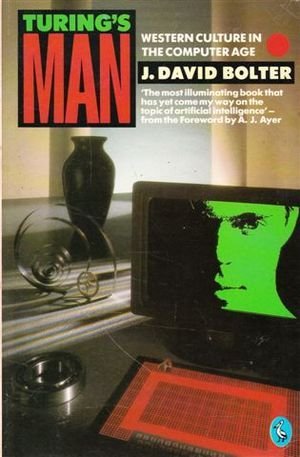 9780140226577: Turing's Man: Western Culture in the Computer Age