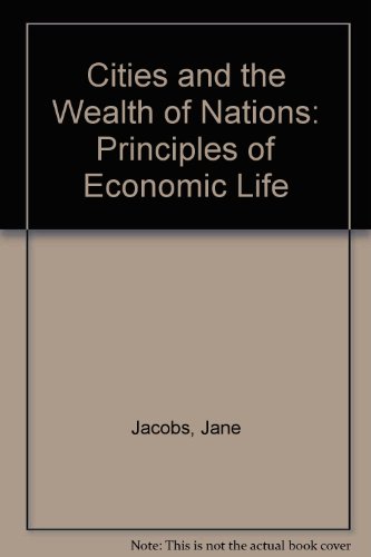 9780140226775: Cities And the Wealth of Nations: Principles of Economic Life