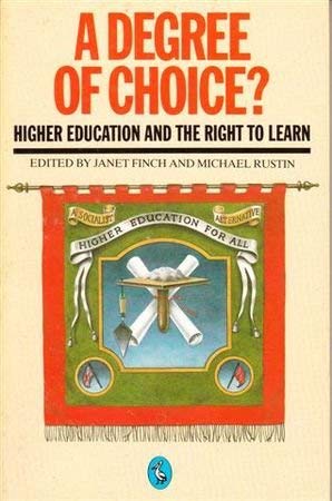 Beispielbild fr A Degree of Choice?: Higher Education And the Right to Learn (Pelican) zum Verkauf von AwesomeBooks