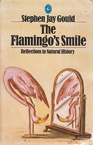 Stock image for The Flamingo's Smile: Reflections in Natural History (Pelican) for sale by AwesomeBooks