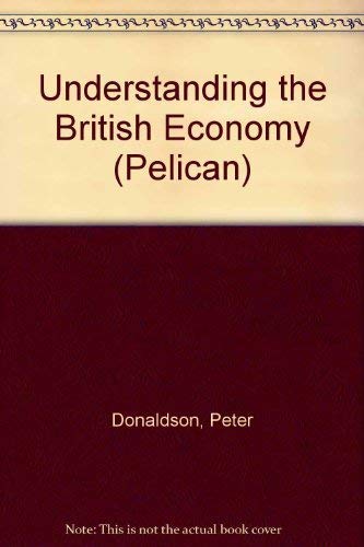 Imagen de archivo de Understanding the British Economy a la venta por G.J. Askins Bookseller