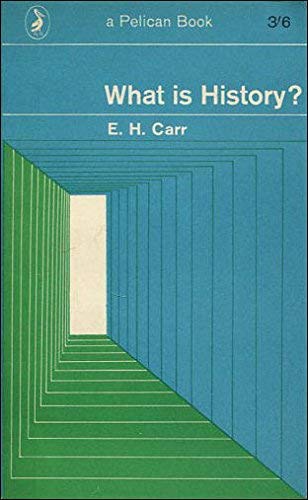 9780140227505: What is History?: The George Macaulay Trevelyan Lectures Delivered in the University of Cambridge January-March 1961