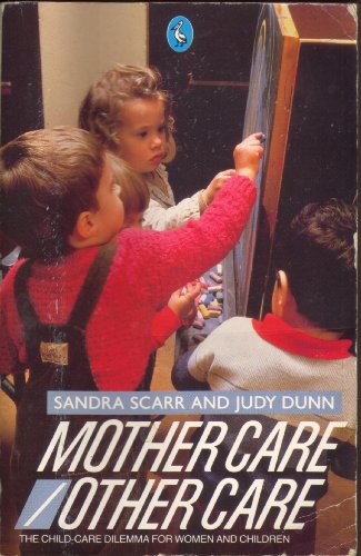 Mother care/other care (A Pelican book) (9780140227604) by Scarr, Sandra