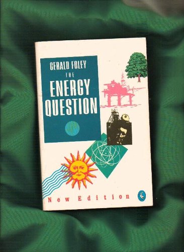 The Energy Question (A Pelican Book) (9780140227703) by Foley, Gerald