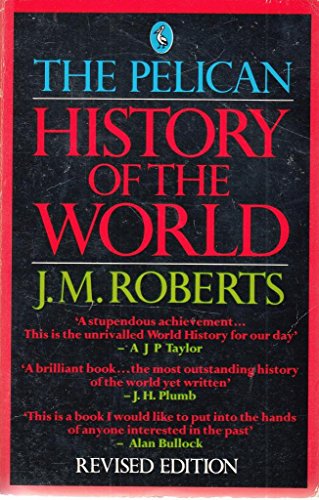 History of the World, The Pelican (9780140227857) by Roberts, J. M.