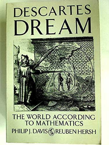 Beispielbild fr Descartes' Dream : The World According to Mathematics zum Verkauf von Better World Books