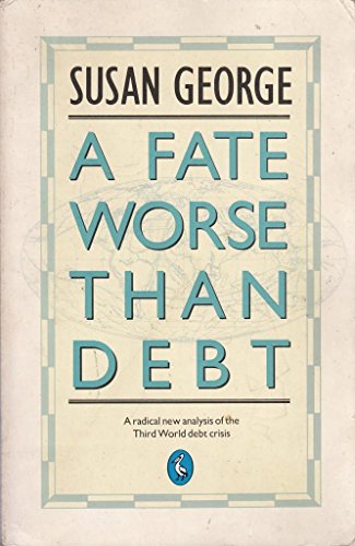 A fate worse than debt - Susan George