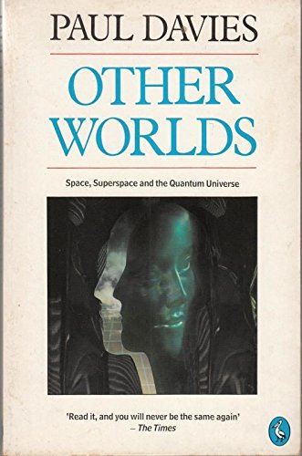 Stock image for Other Worlds: Space, Superspace And the Quantum Universe for sale by WorldofBooks