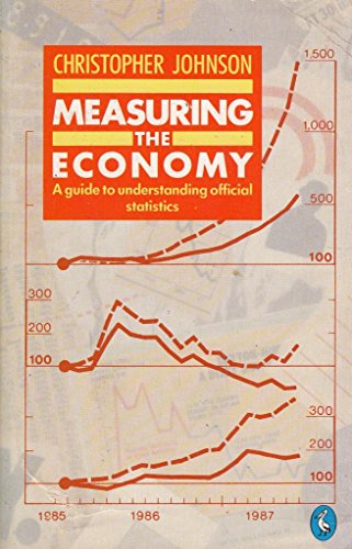 9780140228021: Measuring the Economy: A Guide to Understanding Official Statistics (Pelican S.)