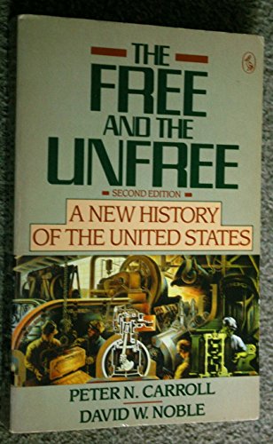 9780140228274: The Free And the Unfree: A New History of the United States (Pelican S.)