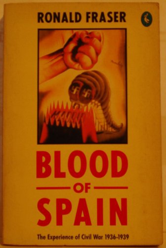 9780140228298: Blood of Spain: The Experience of Civil War, 1936-1939: Experience of Civil War, 1936-39 (Pelican S.)