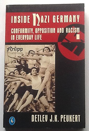 Imagen de archivo de Inside Nazi Germany: Conformity, Opposition and Ra a la venta por Russell Books