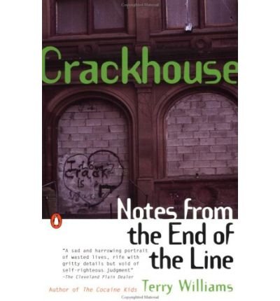 Beispielbild fr Crackhouse: Notes from the End of the Line zum Verkauf von Textbooks_Source