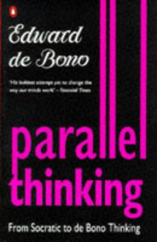 9780140230765: Parallel Thinking: From Socratic Thinking to De Bono Thinking